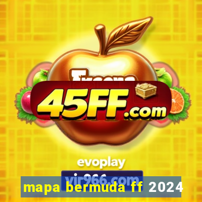 mapa bermuda ff 2024